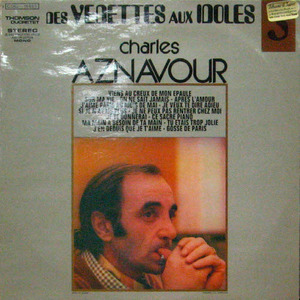 Charles Aznavour/Des Vedttes Aux Idoles