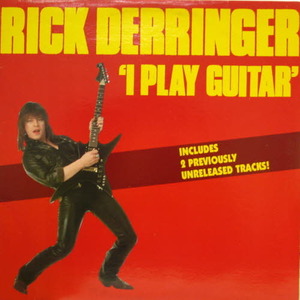 Rick Derringer/I play guitar