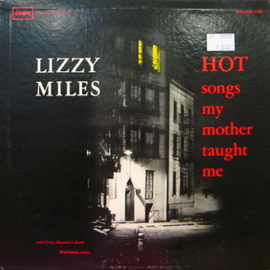Lizzie Miles/Hot songs my mother taught me