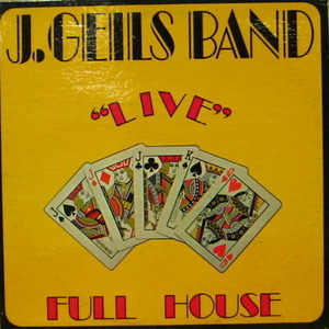 J. Geils Band/&quot;Live&quot; Full house