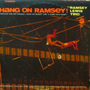 Ramsey Lewis Trio/Hang on Ramsey!