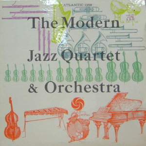 Modern Jazz Quartet/The modern jazz quartet and orchestra