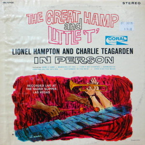 Lionel Hampton &amp; Charlie Teagarden/The great Hamp and Little &quot;T&quot;
