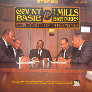 Count Basie &amp; The Mills Brothers/The board of directors