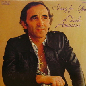 Charles Aznavour/I Sing For...You