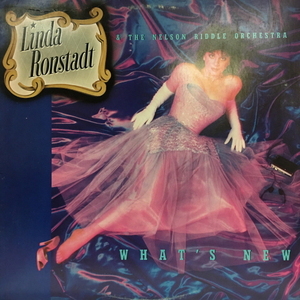 Linda Ronstadt &amp; The Nelson Riddle Orchestra/What&#039;s New