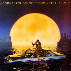 Jackson Browne/Lawyers in love